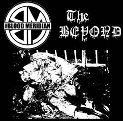 The Beyond (USA) : The Blood Meridian - The Beyond